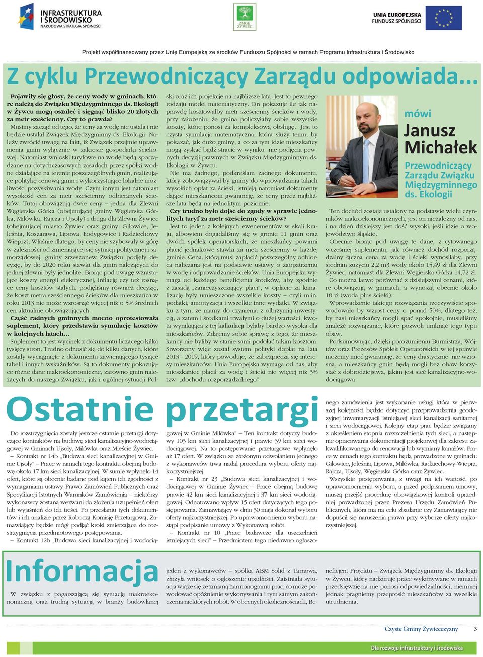 Musimy zacząć od tego, że ceny za wodę nie ustala i nie będzie ustalał Związek Międzygminny ds. Ekologii.