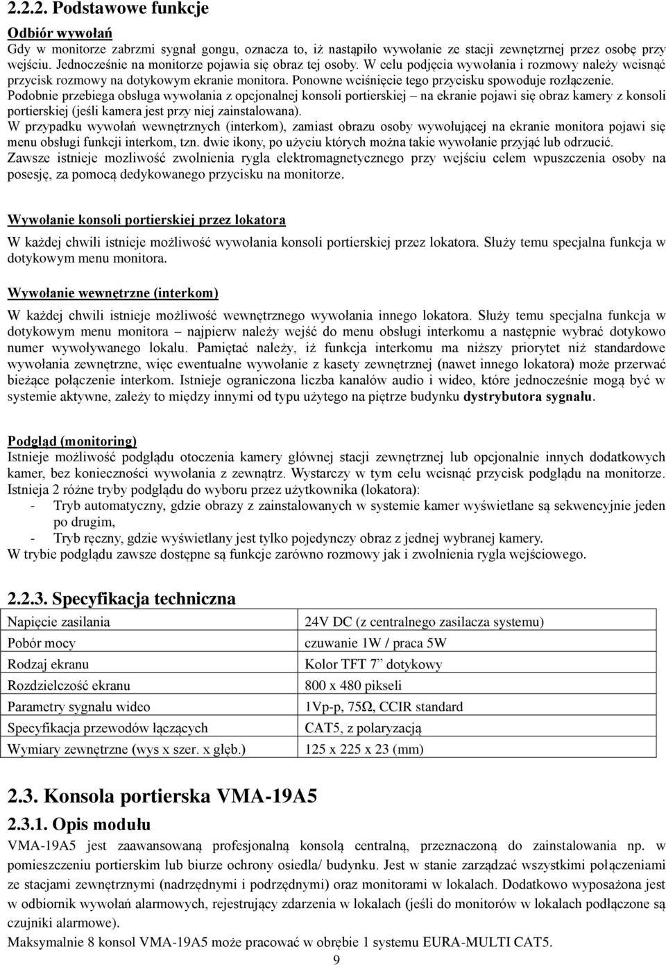 Ponowne wciśnięcie tego przycisku spowoduje rozłączenie.