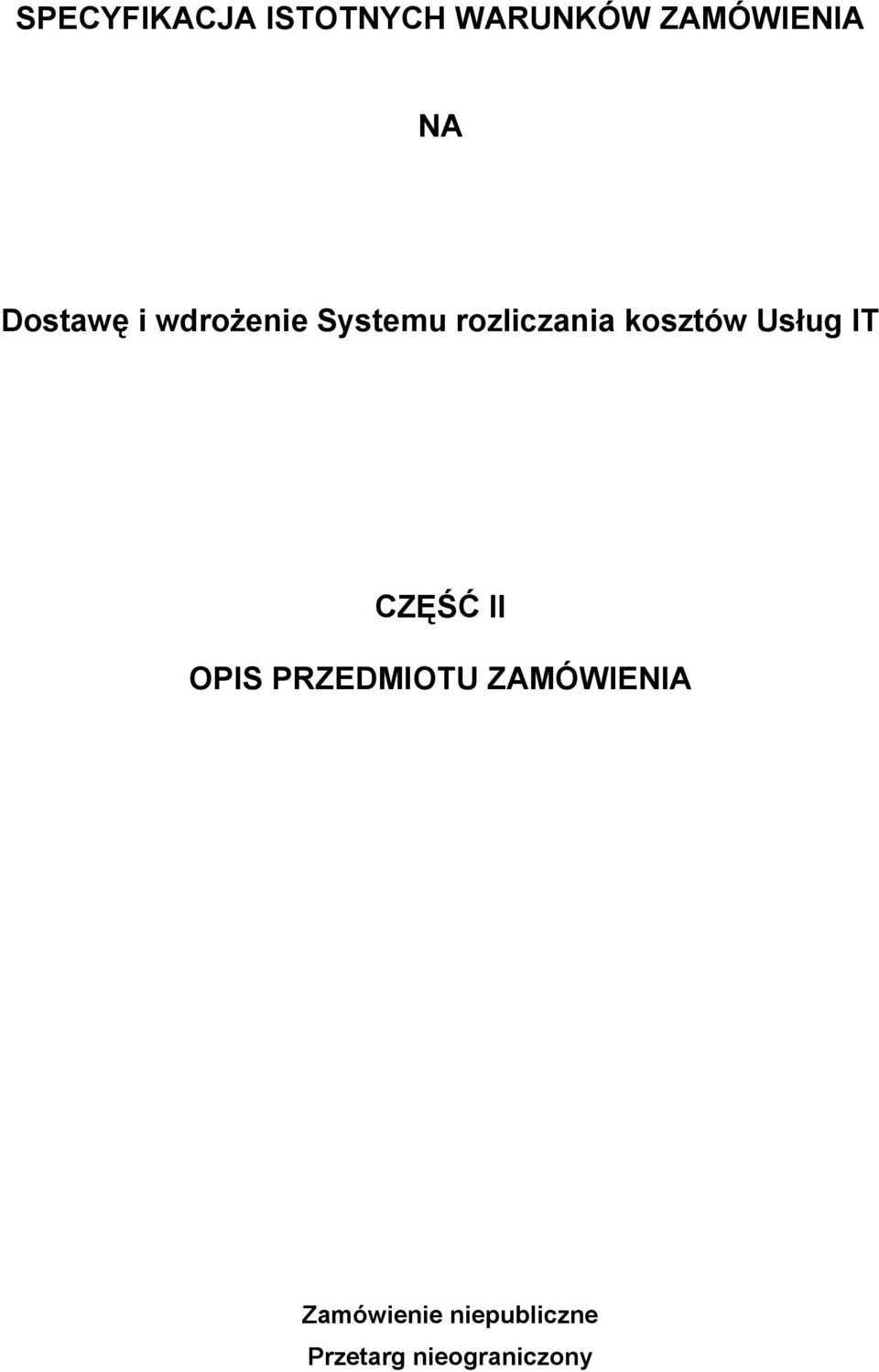 kosztów Usług IT CZĘŚĆ II OPIS PRZEDMIOTU