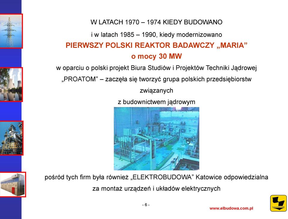 PROATOM zaczęła się tworzyć grupa polskich przedsiębiorstw związanych z budownictwem jądrowym pośród