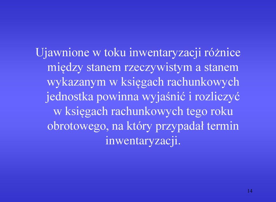 jednostka powinna wyjaśnić i rozliczyć w księgach