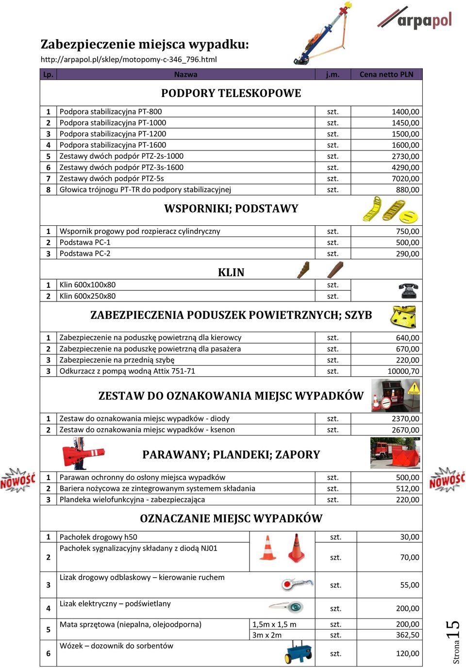 dwóch podpór PTZ-2s-1000 2730,00 6 Zestawy dwóch podpór PTZ-3s-1600 4290,00 7 Zestawy dwóch podpór PTZ-5s 7020,00 8 Głowica trójnogu PT-TR do podpory stabilizacyjnej 880,00 WSPORNIKI; PODSTAWY 1