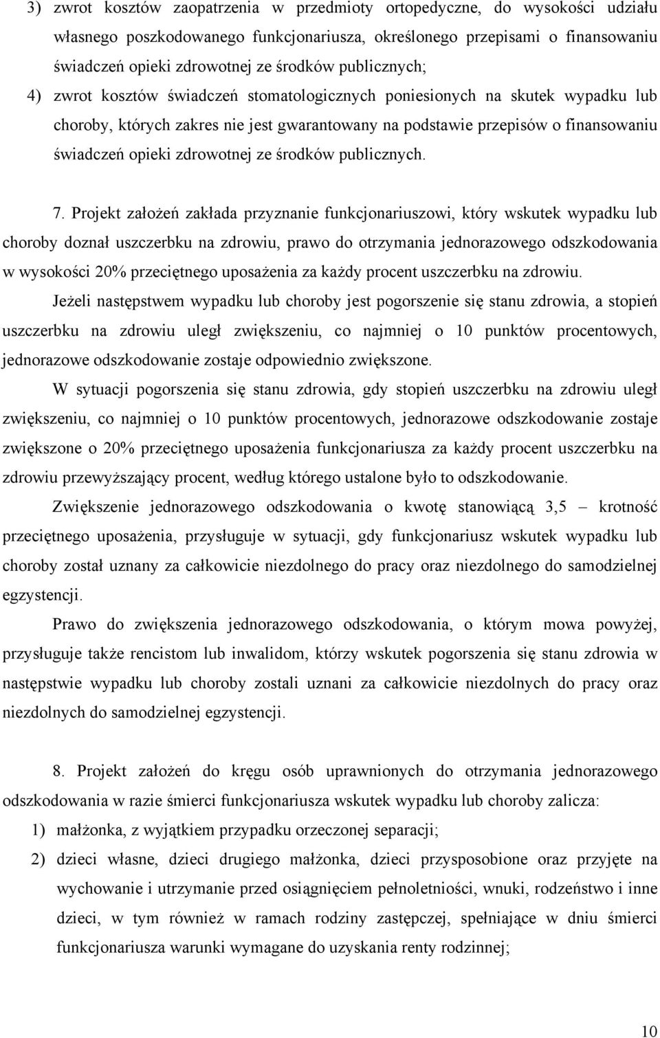zdrowotnej ze środków publicznych. 7.