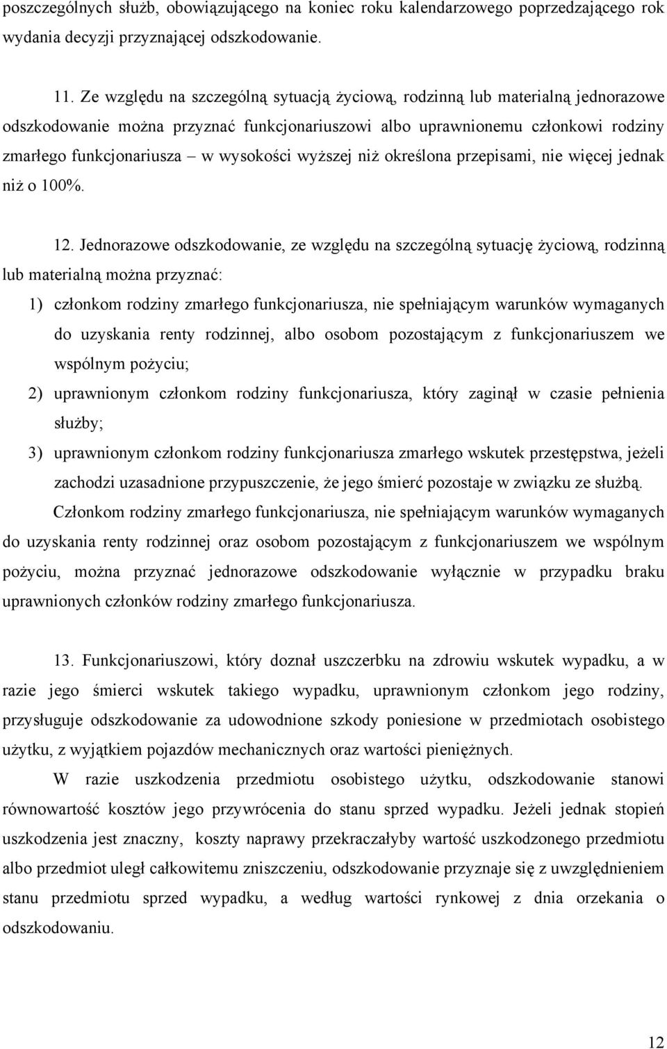 wyższej niż określona przepisami, nie więcej jednak niż o 100%. 12.