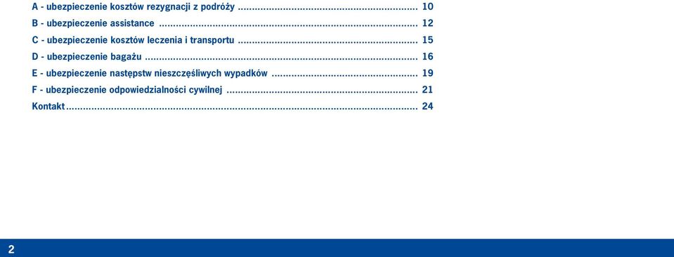 .. 12 C - ubezpieczenie kosztów leczenia i transportu.