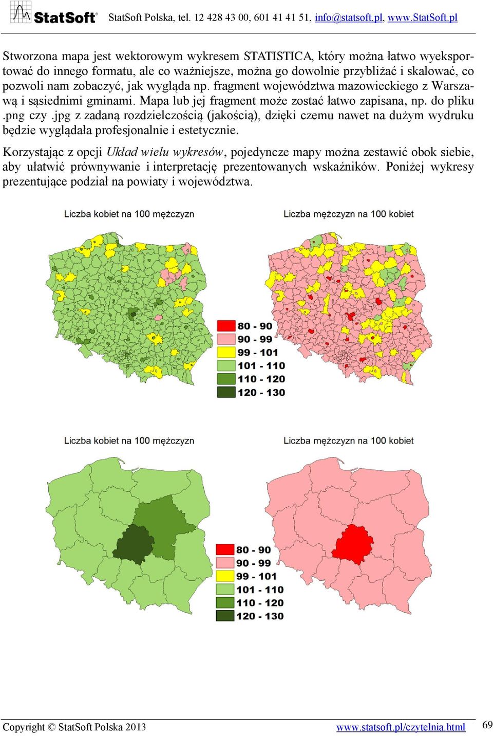 jpg z zadaną rozdzielczością (jakością), dzięki czemu nawet na dużym wydruku będzie wyglądała profesjonalnie i estetycznie.