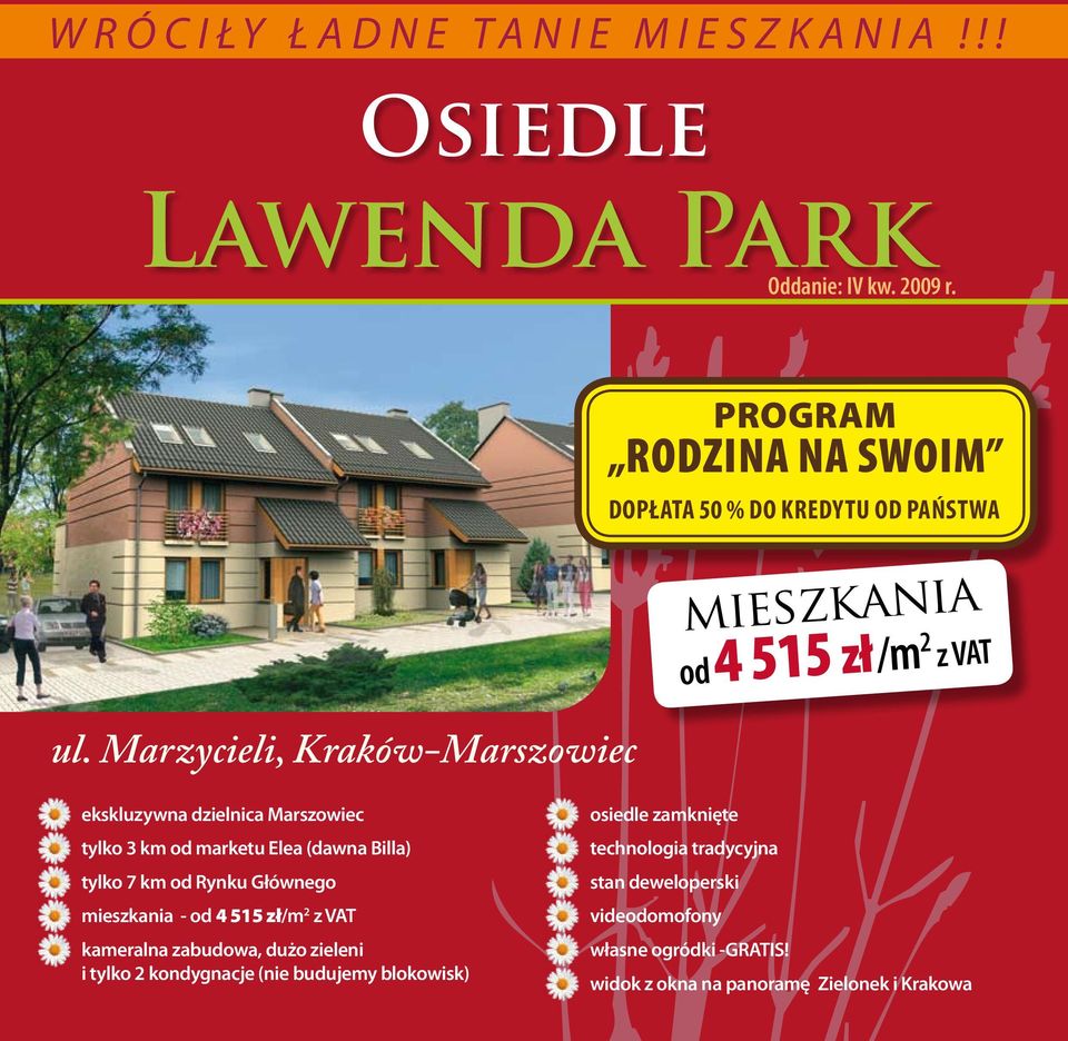 tylko 7 km od Rynku Głównego mieszkania - od 4 515 zł/m 2 z VAT kameralna zabudowa, dużo zieleni i tylko 2 kondygnacje (nie budujemy
