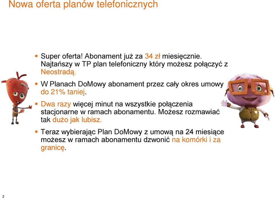 W Planach DoMowy abonament przez cały okres umowy do 21% taniej.