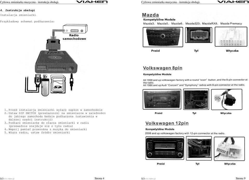 Ustaw DIP SWITCH (przełącznik) na zmieniarce w zależności do jakiego samochodu będzie podłączona (ustawienia w dalszej części