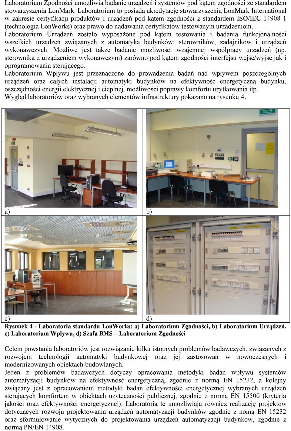 prawo do nadawania certyfikatów testowanym urządzeniom.