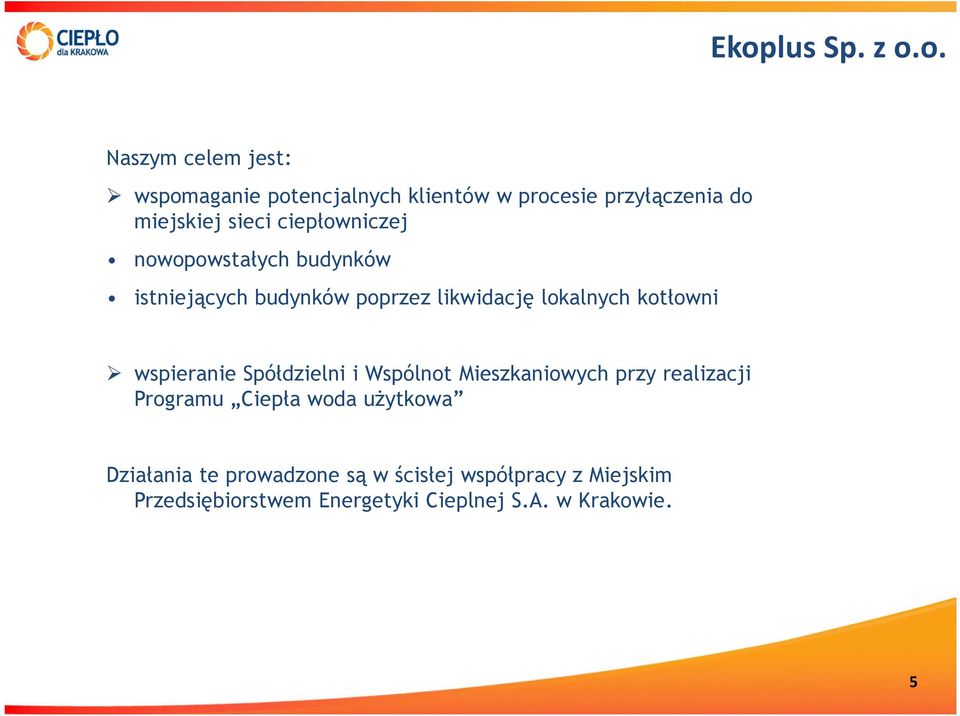 kotłowni wspieranie Spółdzielni i Wspólnot Mieszkaniowych przy realizacji Programu Ciepła woda użytkowa