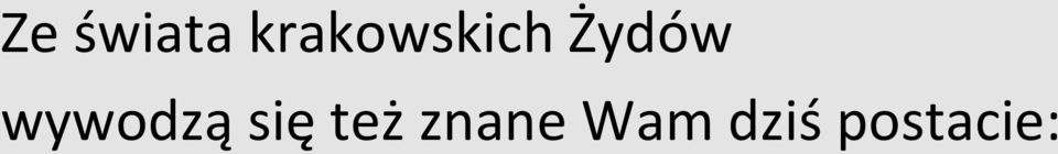 Żydów wywodzą