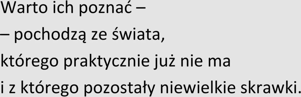 praktycznie już nie ma i z