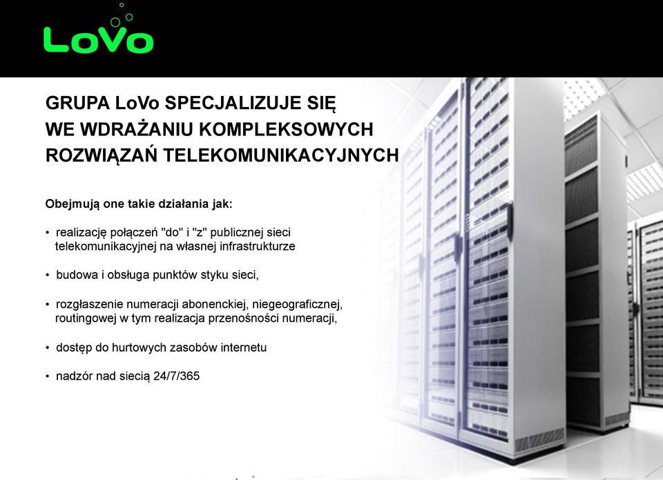 infrastrukturze budowa i obsługa punktów styku sieci, rozgłaszenie numeracji abonenckiej,