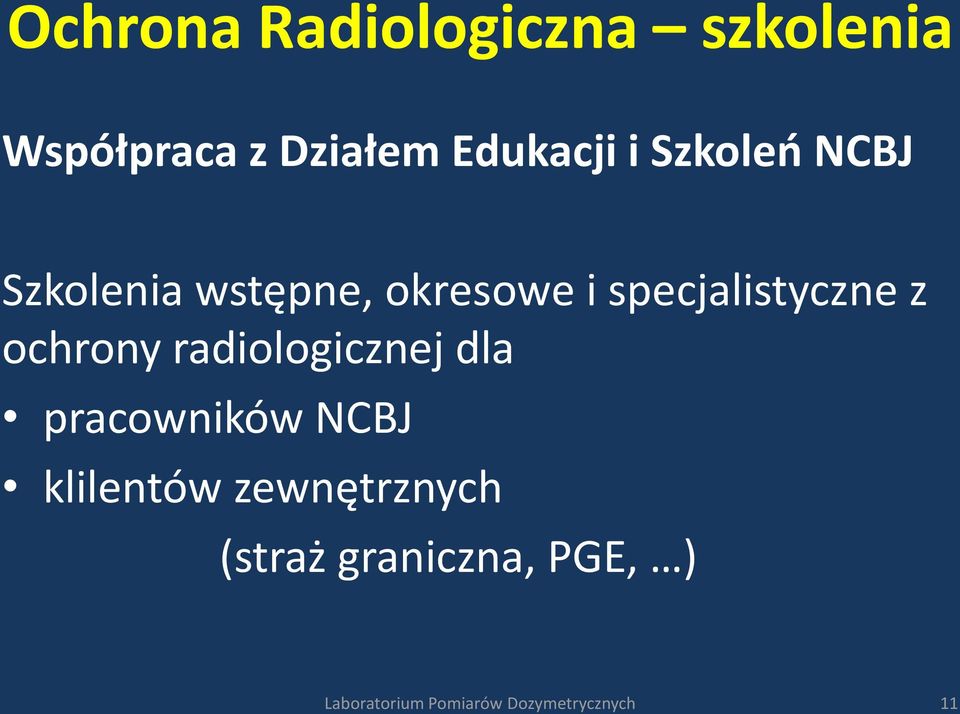 ochrony radiologicznej dla pracowników NCBJ klilentów
