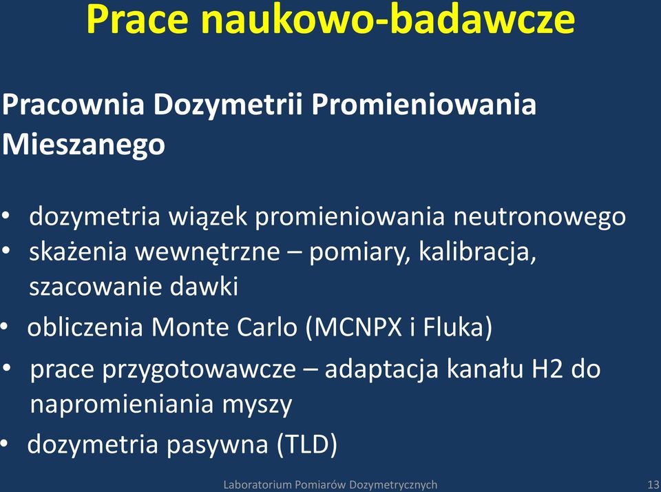 szacowanie dawki obliczenia Monte Carlo (MCNPX i Fluka) prace przygotowawcze