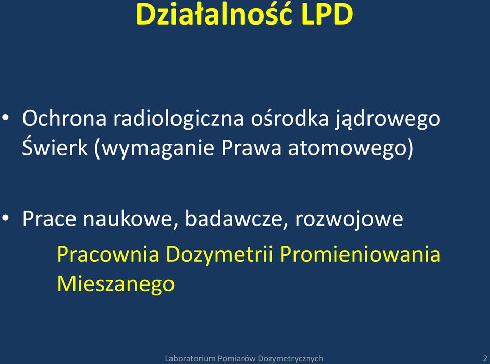 naukowe, badawcze, rozwojowe Pracownia Dozymetrii