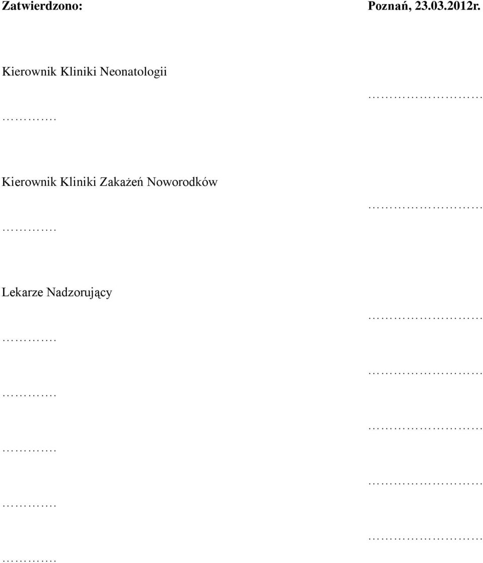 Kierownik Kliniki Neonatologii