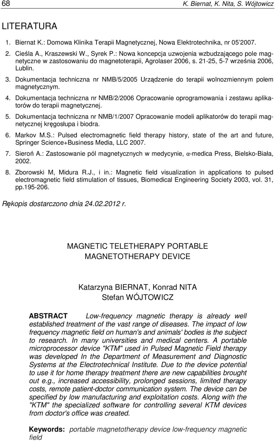 Dokumentacja techniczna nr NMB/5/2005 Urządzenie do terapii wolnozmiennym polem magnetycznym. 4.