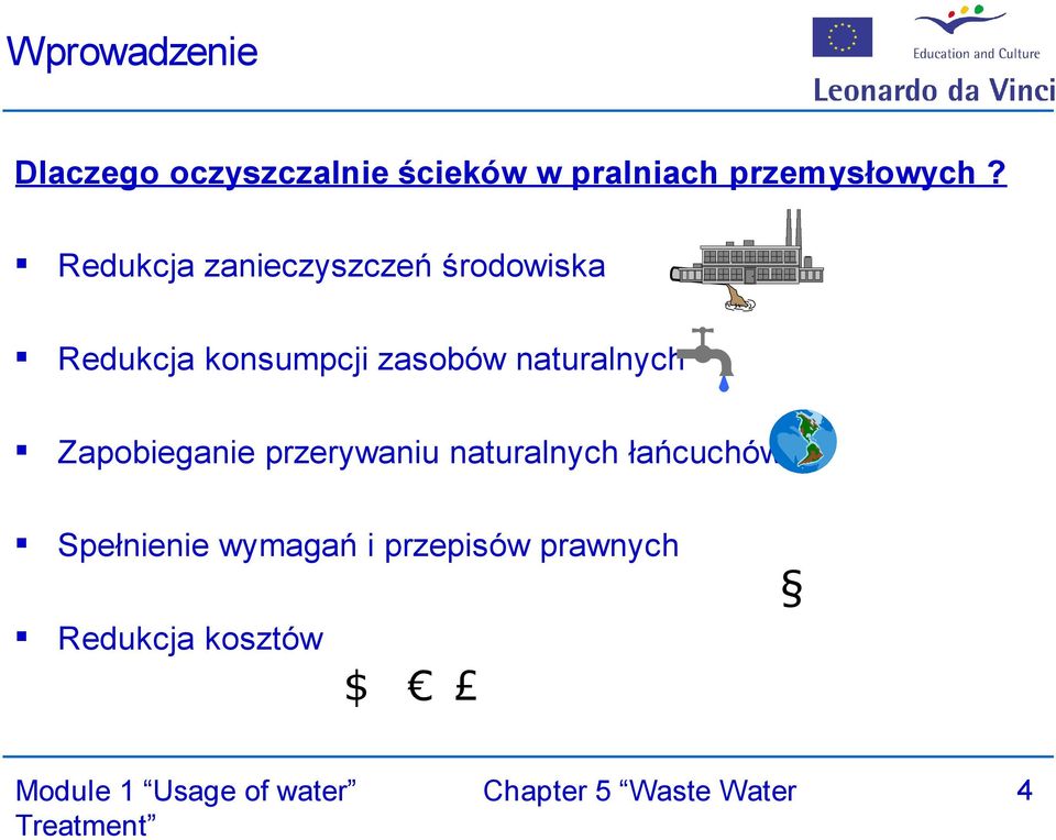 Redukcja zanieczyszczeń środowiska Redukcja konsumpcji zasobów
