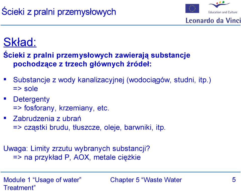 ) => sole Detergenty => fosforany, krzemiany, etc.