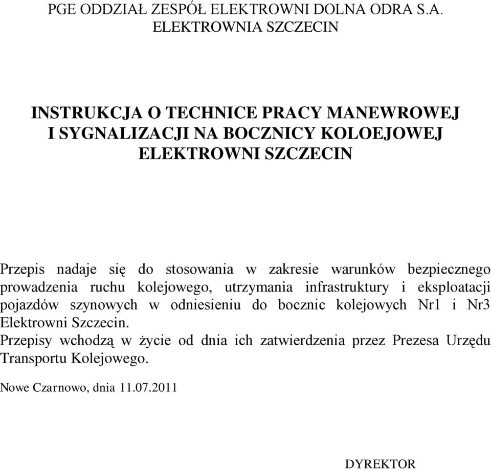 ODRA S.A. ELEKTROWNIA SZCZECIN INSTRUKCJA O TECHNICE PRACY MANEWROWEJ I SYGNALIZACJI NA BOCZNICY KOLOEJOWEJ ELEKTROWNI SZCZECIN
