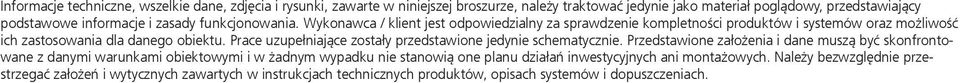 Prace uzupełniające zostały przedstawione jedynie schematycznie.