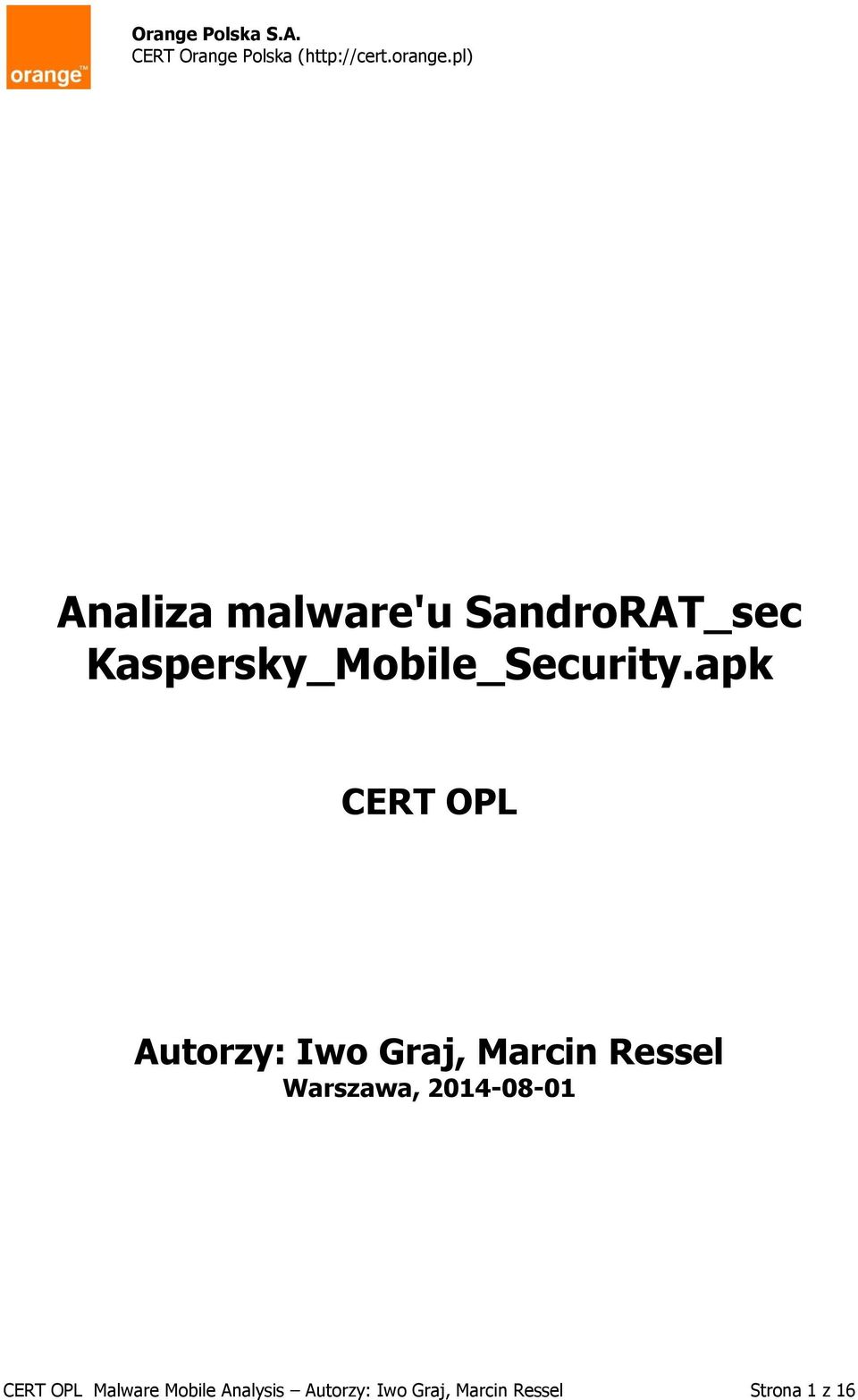 apk CERT OPL Autorzy: Iwo Graj, Marcin Ressel