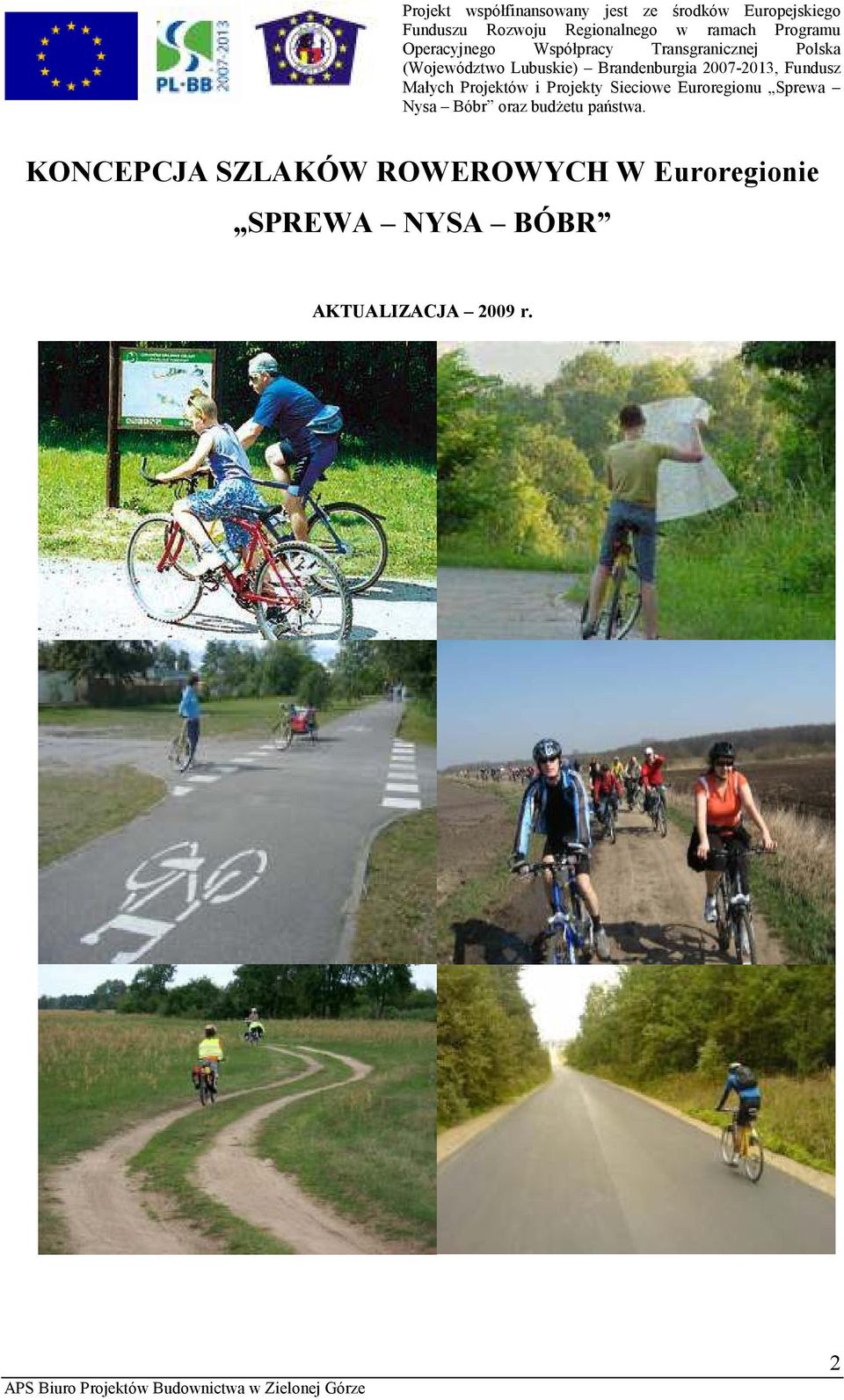 2007-2013, Fundusz Małych Projektów i Projekty Sieciowe Euroregionu Sprewa Nysa Bóbr oraz