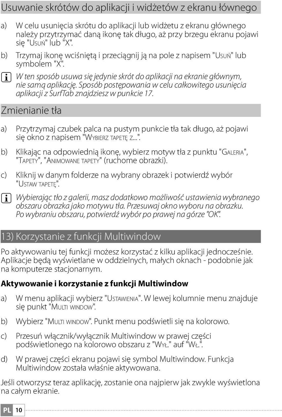 Sposób postępowania w celu całkowitego usunięcia aplikacji z SurfTab znajdziesz w punkcie 17.