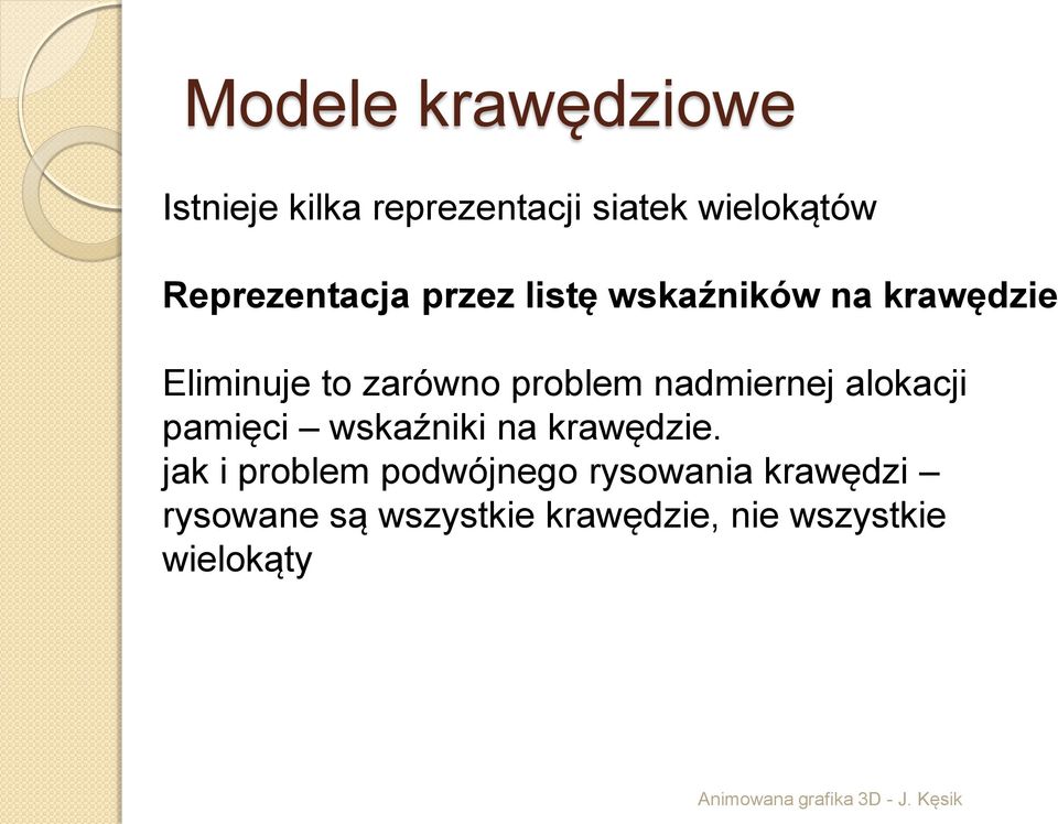 alokacji pamięci wskaźniki na krawędzie.