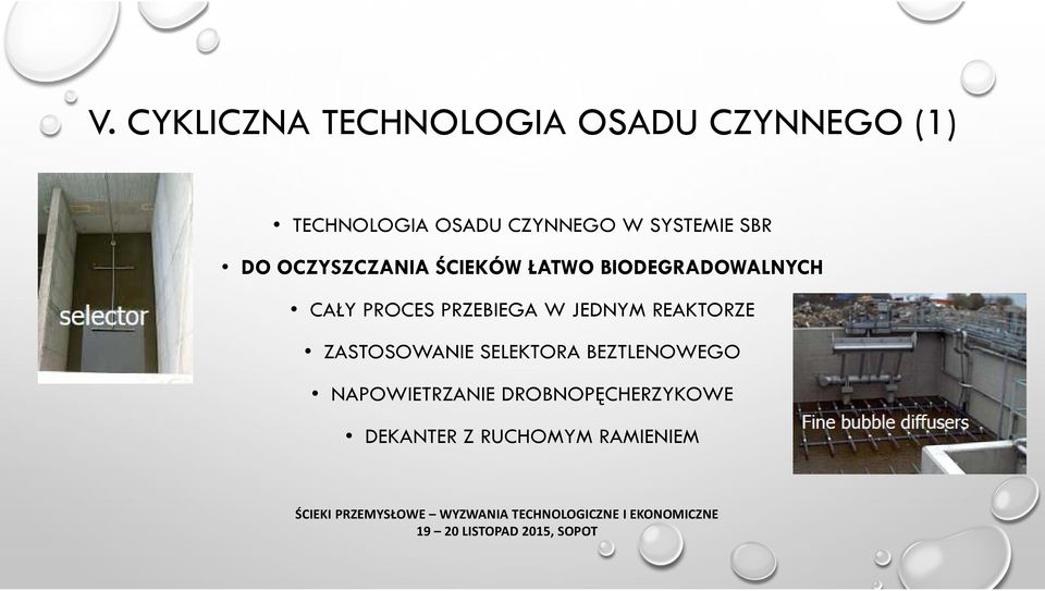 BIODEGRADOWALNYCH CAŁY PROCES PRZEBIEGA W JEDNYM REAKTORZE
