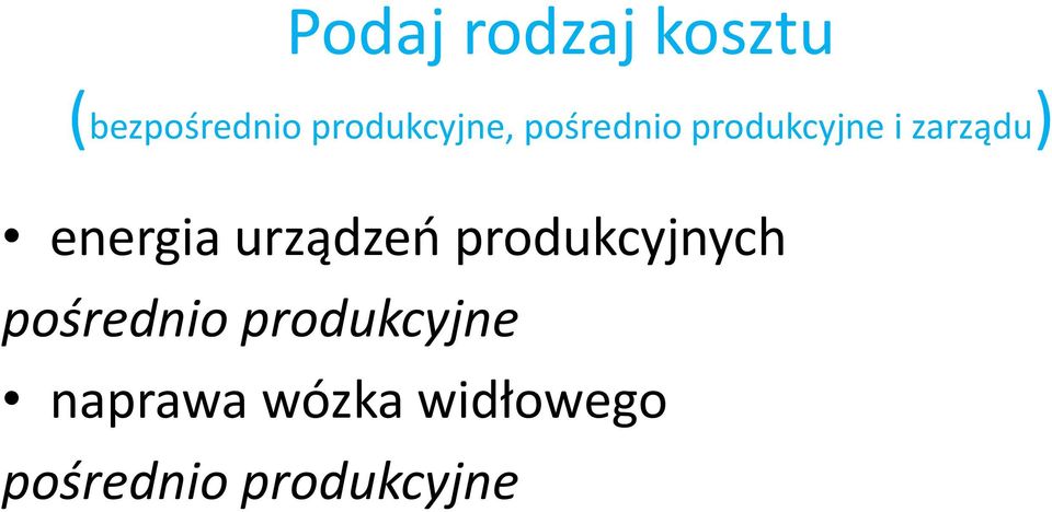 zarządu) energia urządzeń produkcyjnych