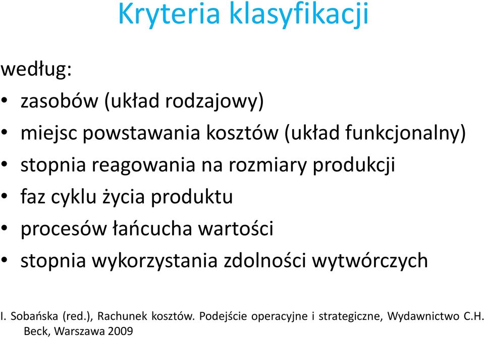 procesów łańcucha wartości stopnia wykorzystania zdolności wytwórczych I. Sobańska (red.