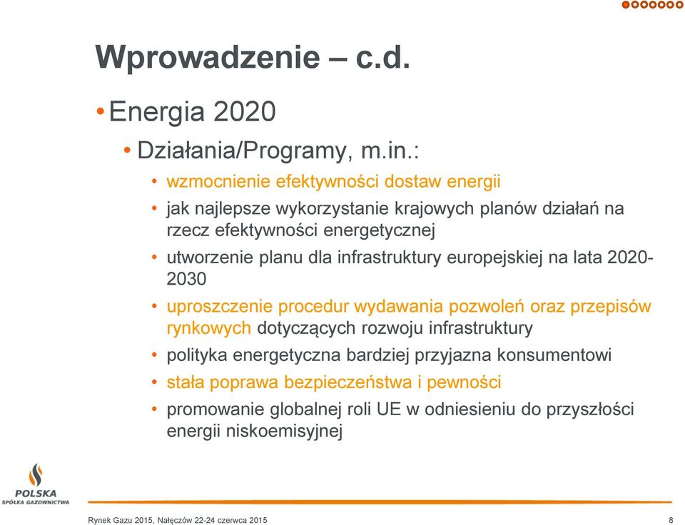 planu dla infrastruktury europejskiej na lata 2020-2030 uproszczenie procedur wydawania pozwoleń oraz przepisów rynkowych dotyczących rozwoju