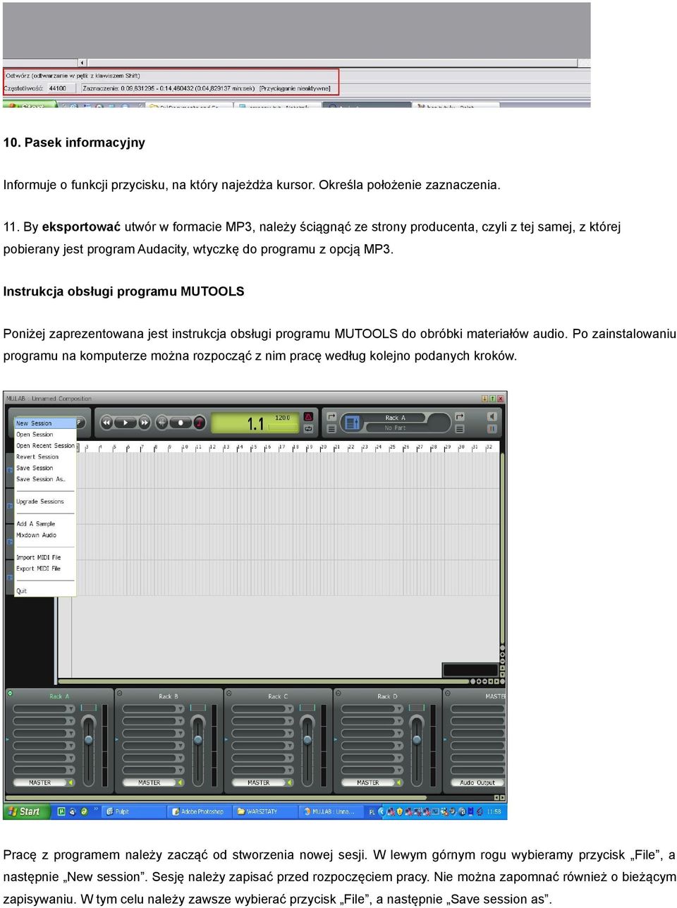 Instrukcja obsługi programu MUTOOLS Poniżej zaprezentowana jest instrukcja obsługi programu MUTOOLS do obróbki materiałów audio.