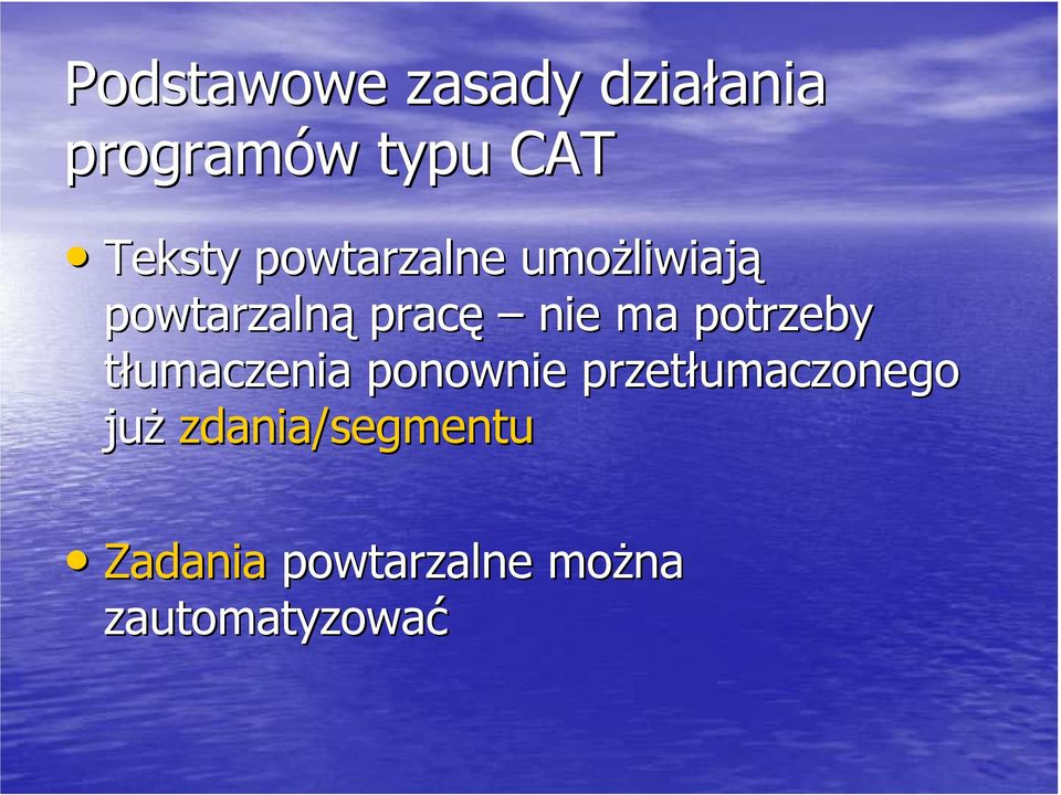 nie ma potrzeby tłumaczenia ponownie przetłumaczonego