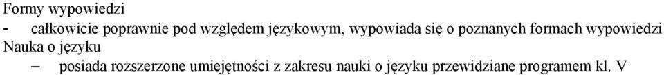 wypowiedzi posiada rozszerzone umiejętności