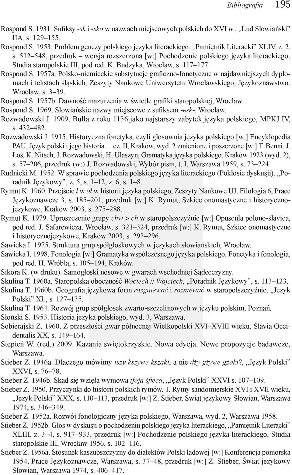 K. Budzyka, Wrocław, s. 117 177. Rospond S. 1957a.