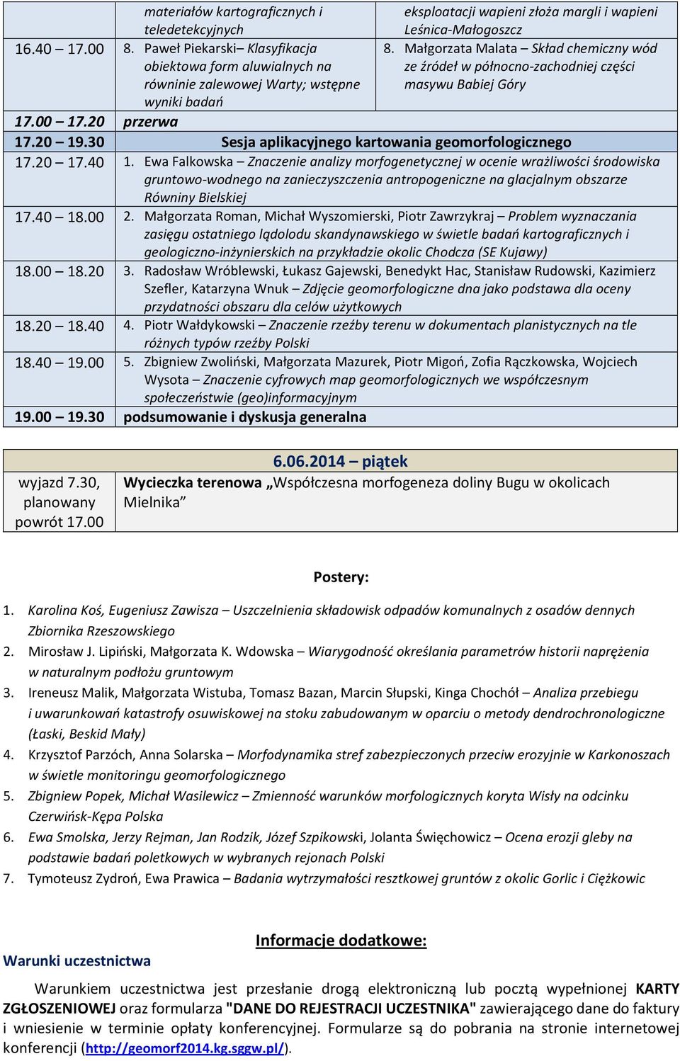 20 19.30 Sesja aplikacyjnego kartowania geomorfologicznego 17.20 17.40 1.