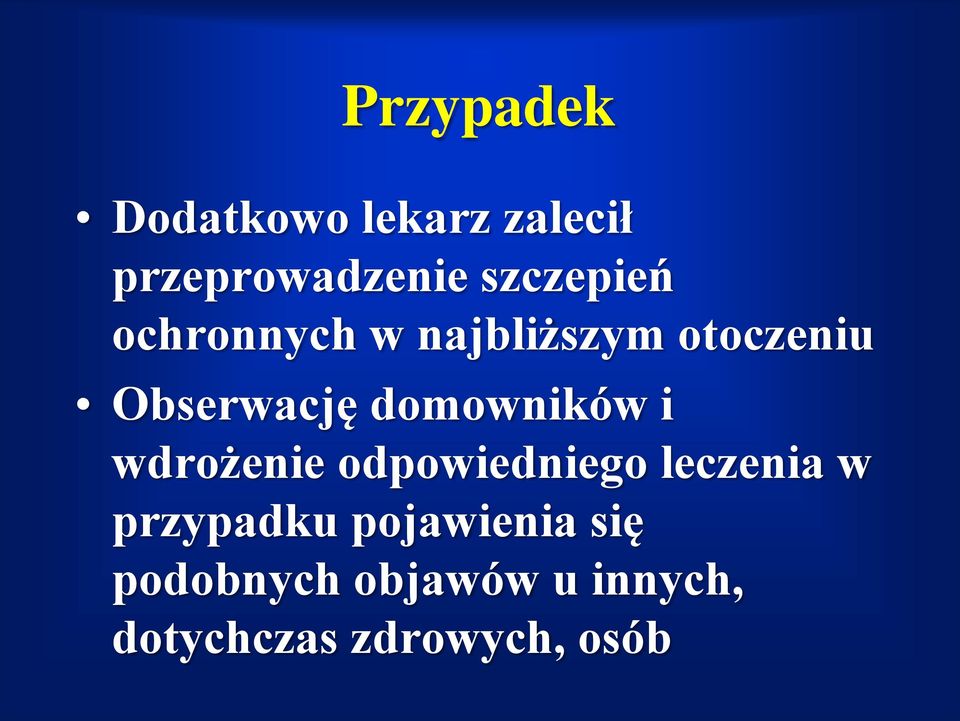 domowników i wdrożenie odpowiedniego leczenia w przypadku