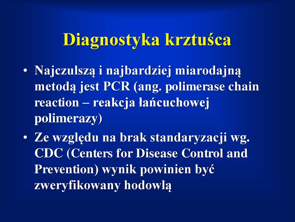 polimerase chain reaction reakcja łańcuchowej polimerazy) Ze