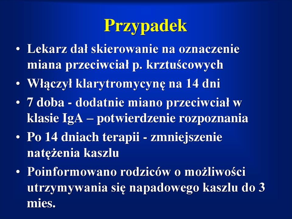 przeciwciał w klasie IgA potwierdzenie rozpoznania Po 14 dniach terapii -