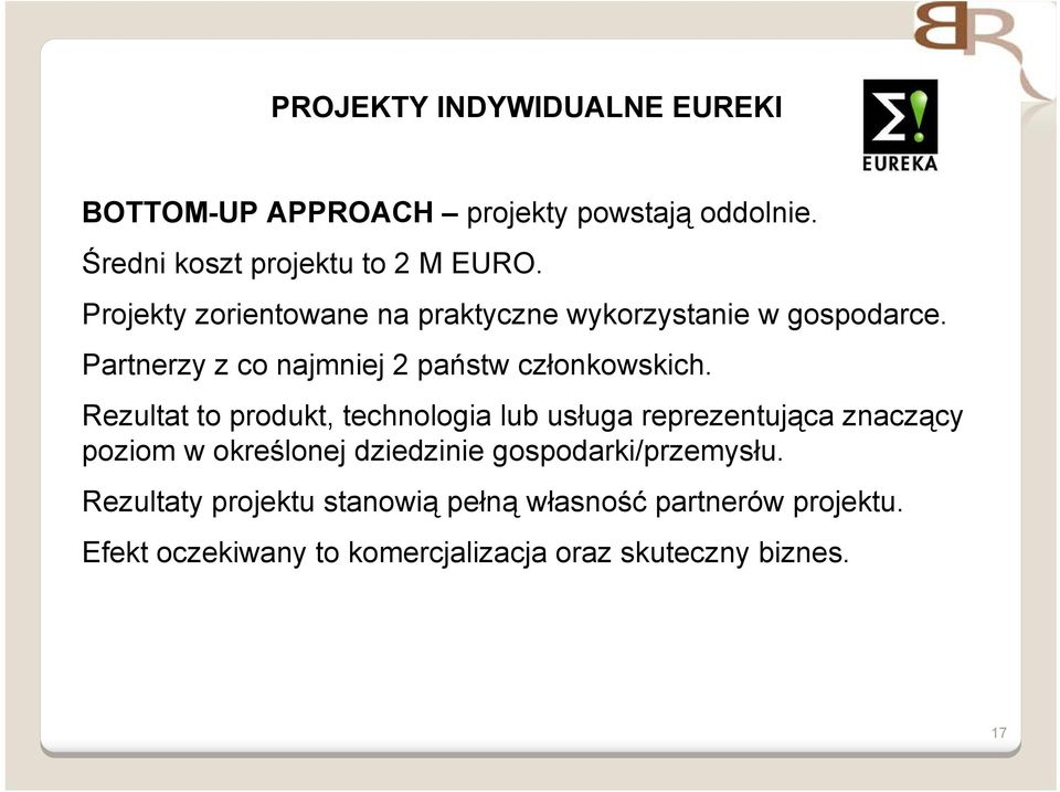 Rezultat to produkt, technologia lub usługa reprezentująca znaczący poziom w określonej dziedzinie