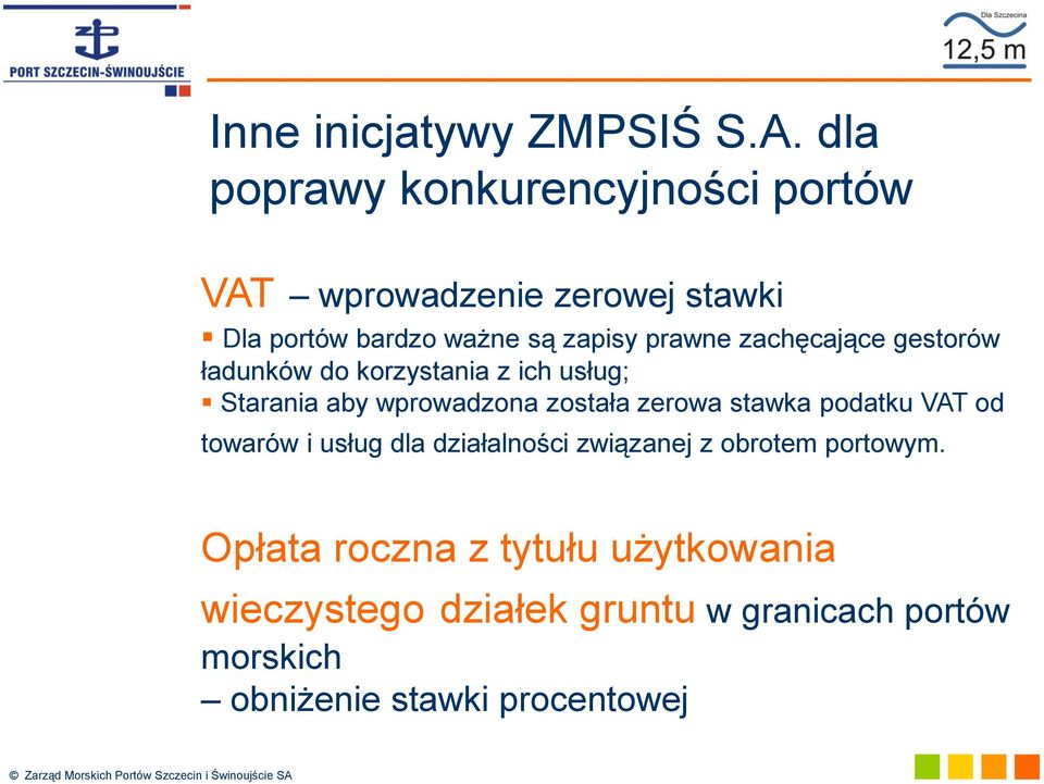 zachęcające gestorów ładunków do korzystania z ich usług; Starania aby wprowadzona została zerowa stawka