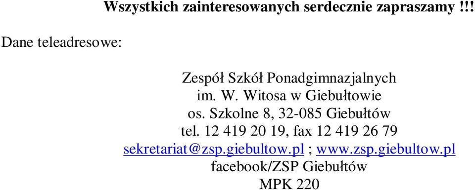 Szkolne 8, 32-085 Giebułtów tel.