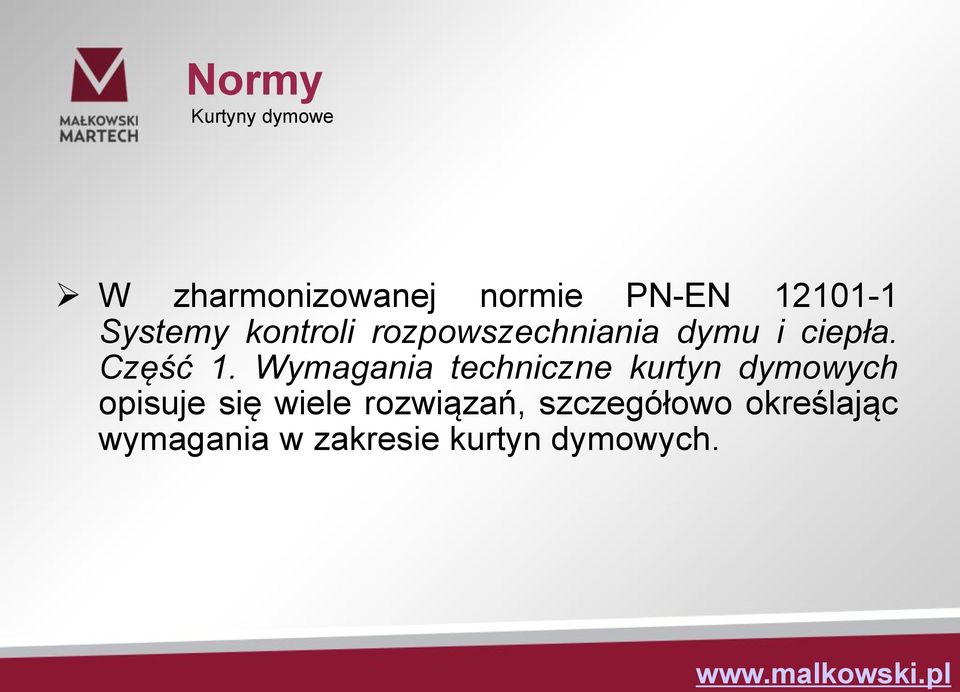 Wymagania techniczne kurtyn dymowych opisuje się wiele