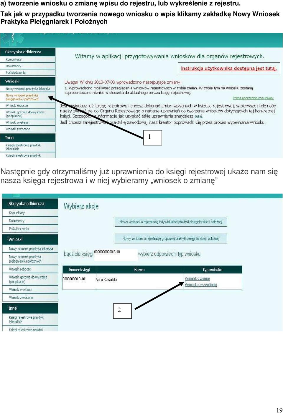 Praktyka Pielęgniarek i PołoŜnych 1 Następnie gdy otrzymaliśmy juŝ uprawnienia do