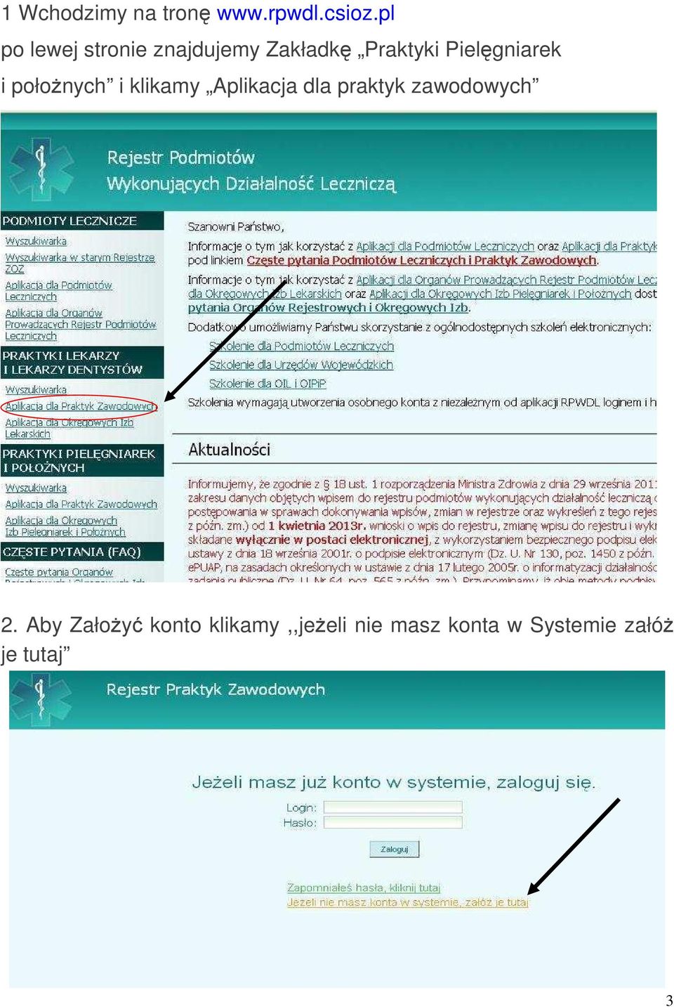 Pielęgniarek i połoŝnych i klikamy Aplikacja dla praktyk