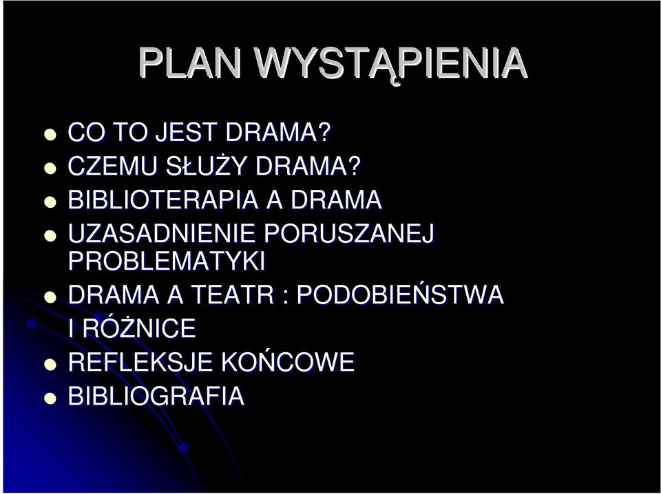 BIBLIOTERAPIA A DRAMA UZASADNIENIE PORUSZANEJ